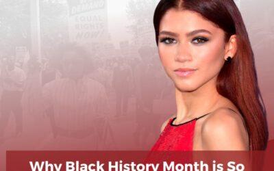 Why Black History Month is So Important